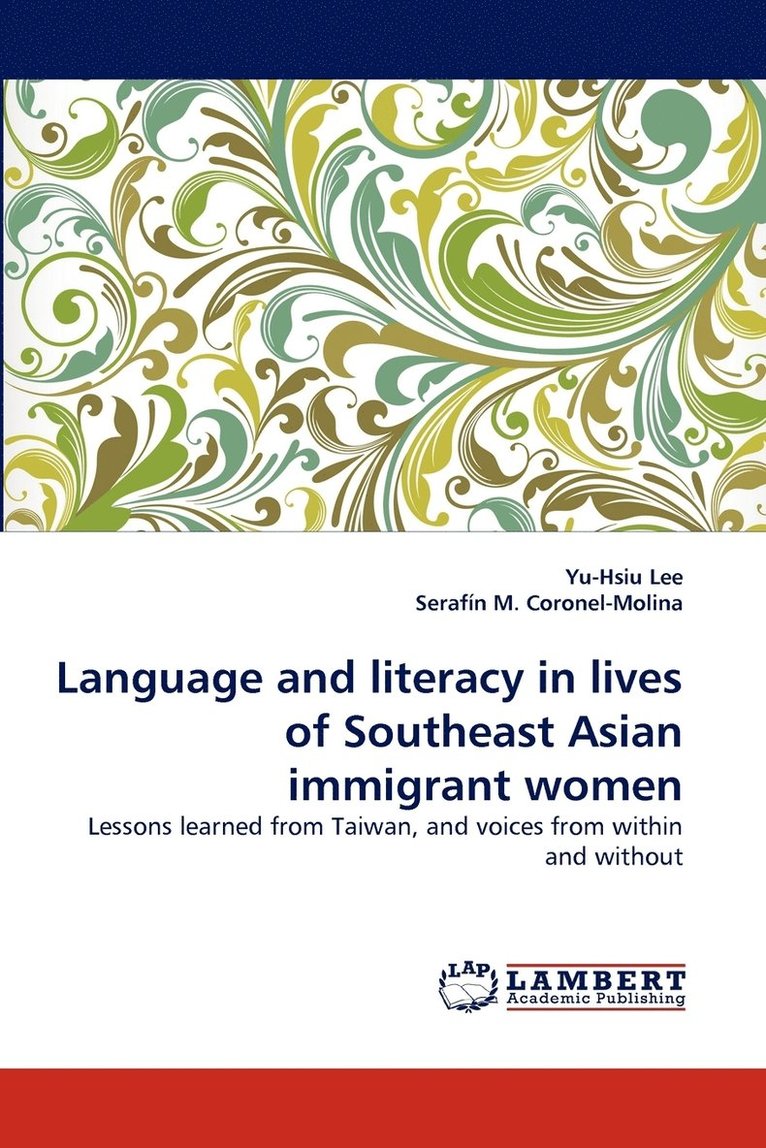 Language and Literacy in Lives of Southeast Asian Immigrant Women 1