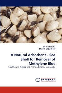 bokomslag A Natural Adsorbent - Sea Shell for Removal of Methylene Blue