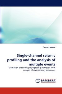 bokomslag Single-channel seismic profiling and the analysis of multiple events