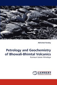 bokomslag Petrology and Geochemistry of Bhowali-Bhimtal Volcanics