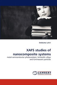 bokomslag Xafs Studies of Nanocomposite Systems