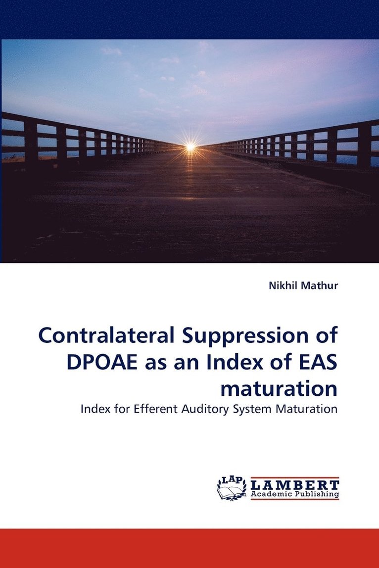 Contralateral Suppression of DPOAE as an Index of EAS maturation 1