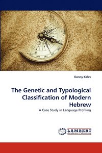 bokomslag The Genetic and Typological Classification of Modern Hebrew