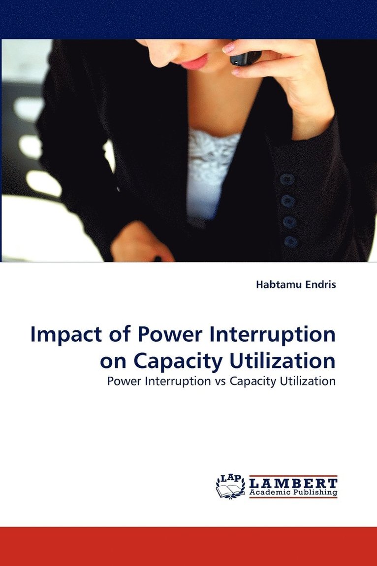 Impact of Power Interruption on Capacity Utilization 1