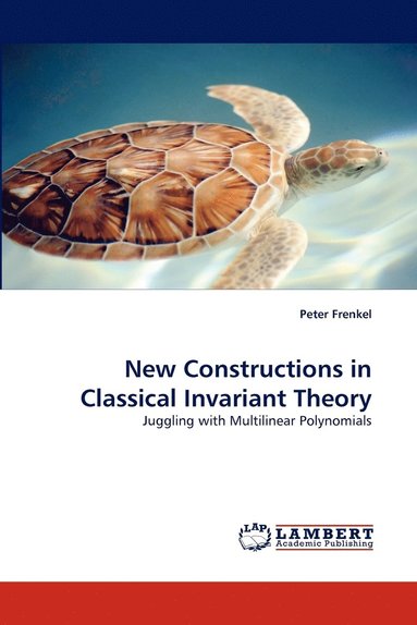 bokomslag New Constructions in Classical Invariant Theory