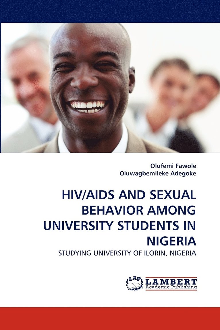 Hiv/AIDS and Sexual Behavior Among University Students in Nigeria 1