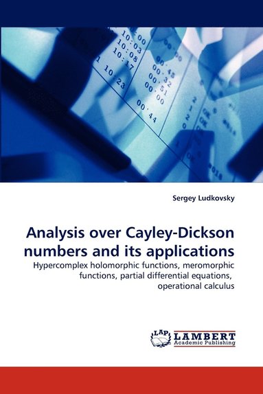 bokomslag Analysis Over Cayley-Dickson Numbers and Its Applications