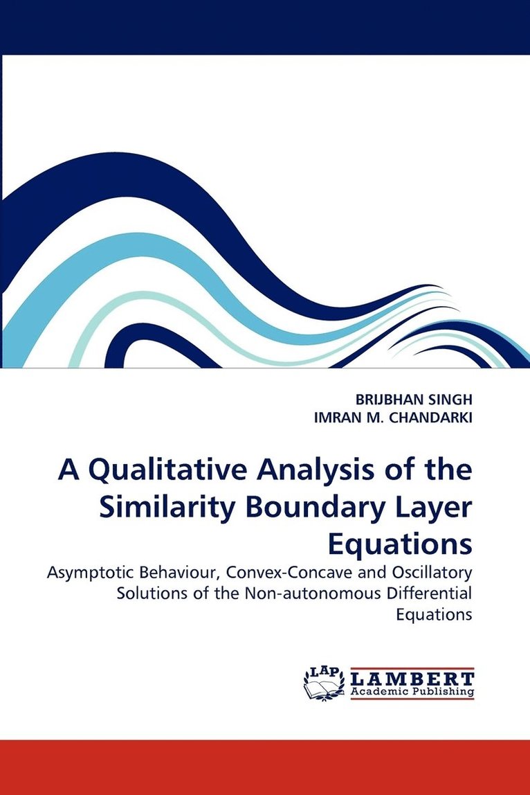 A Qualitative Analysis of the Similarity Boundary Layer Equations 1