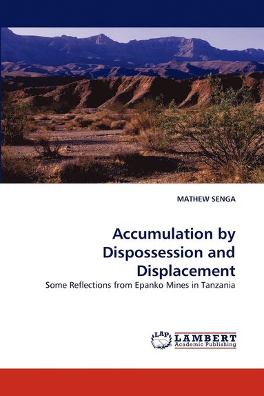 bokomslag Accumulation by Dispossession and Displacement