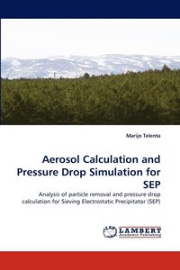 bokomslag Aerosol Calculation and Pressure Drop Simulation for Sep