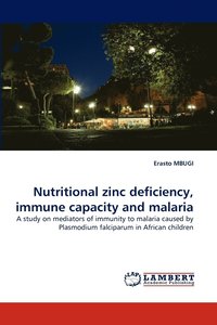 bokomslag Nutritional zinc deficiency, immune capacity and malaria