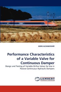 bokomslag Performance Characteristics of a Variable Valve for Continuous Damper