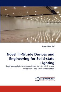 bokomslag Novel III-Nitride Devices and Engineering for Solid-state Lighting