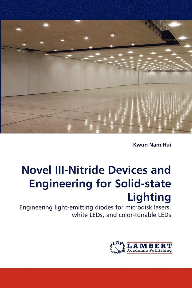 Novel III-Nitride Devices and Engineering for Solid-state Lighting 1