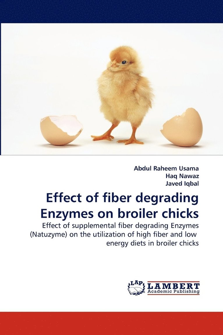 Effect of fiber degrading Enzymes on broiler chicks 1