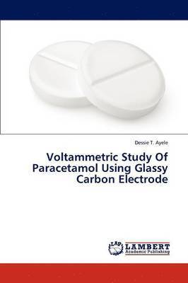 Voltammetric Study Of Paracetamol Using Glassy Carbon Electrode 1