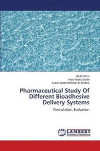 bokomslag Pharmaceutical Study Of Different Bioadhesive Delivery Systems