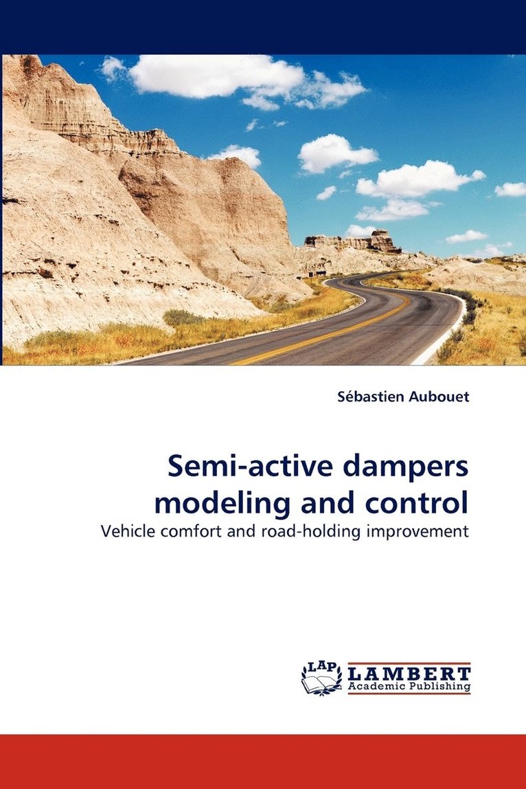 Sebastien Aubouet, Sébastien Aubouet - Semi-Active Dampers Modeling and Control, Häftad