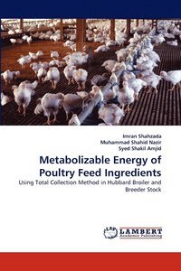 bokomslag Metabolizable Energy of Poultry Feed Ingredients