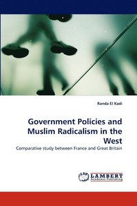 bokomslag Government Policies and Muslim Radicalism in the West