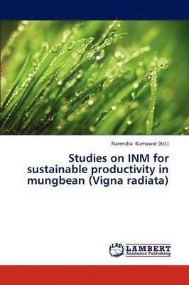 bokomslag Studies on Inm for Sustainable Productivity in Mungbean (Vigna Radiata)