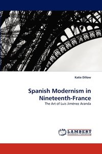 bokomslag Spanish Modernism in Nineteenth-France