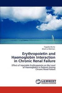 bokomslag Erythropoietin and Haemoglobin Interaction in Chronic Renal Failure