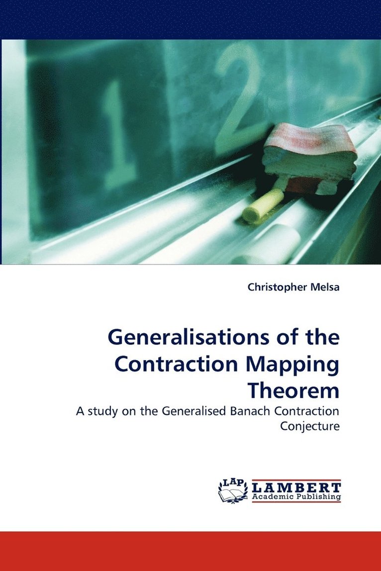 Generalisations of the Contraction Mapping Theorem 1