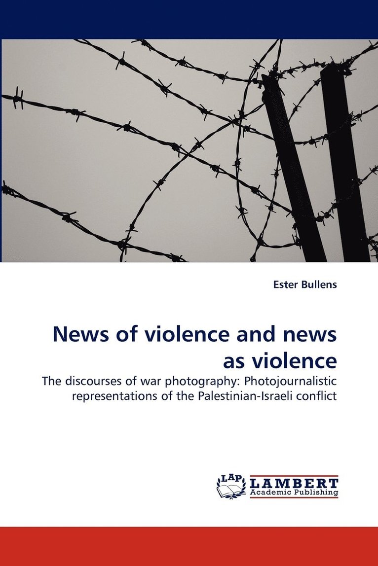 News of Violence and News as Violence 1