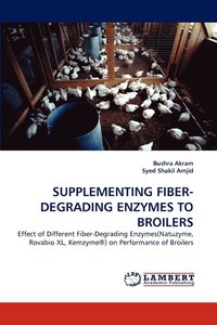 bokomslag Supplementing Fiber-Degrading Enzymes to Broilers