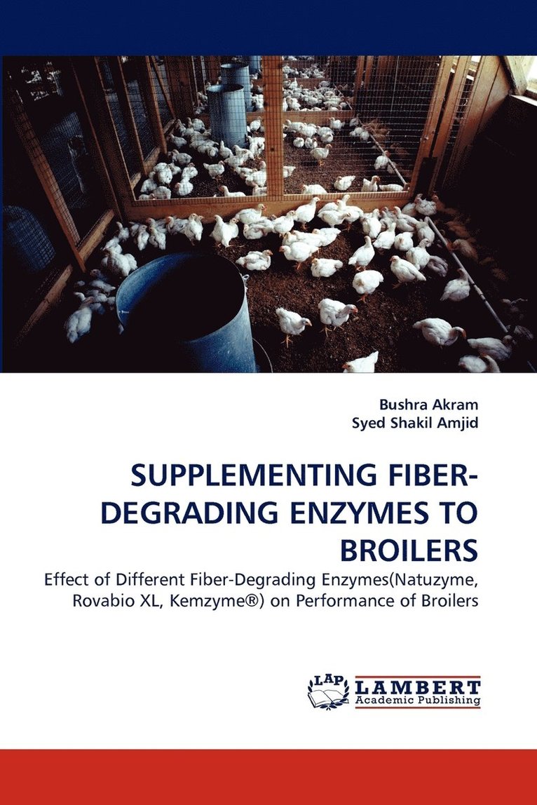 Supplementing Fiber-Degrading Enzymes to Broilers 1