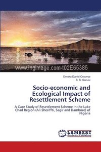 bokomslag Socio-economic and Ecological Impact of Resettlement Scheme