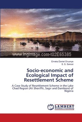Socio-economic and Ecological Impact of Resettlement Scheme 1
