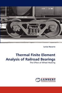 bokomslag Thermal Finite Element Analysis of Railroad Bearings
