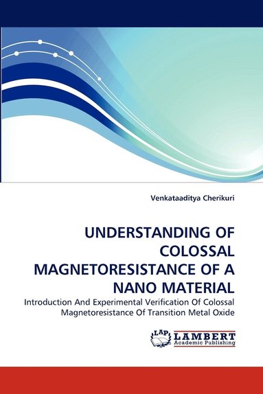 bokomslag Understanding of Colossal Magnetoresistance of a Nano Material