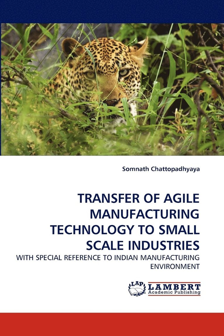 Transfer of Agile Manufacturing Technology to Small Scale Industries 1