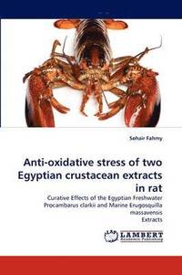 bokomslag Anti-oxidative stress of two Egyptian crustacean extracts in rat