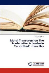 bokomslag Moral Transgression the Scarletletter Adambede Tessofthed'urbervilles