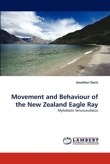 bokomslag Movement and Behaviour of the New Zealand Eagle Ray