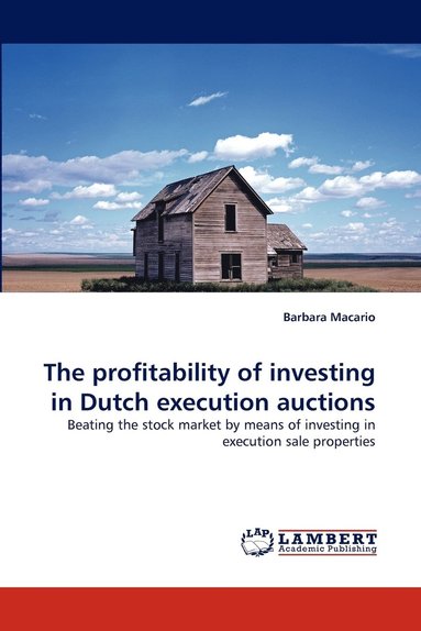 bokomslag The Profitability of Investing in Dutch Execution Auctions