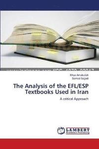 bokomslag The Analysis of the EFL/ESP Textbooks Used in Iran