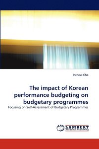 bokomslag The impact of Korean performance budgeting on budgetary programmes
