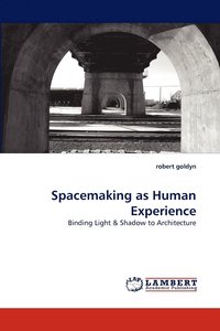 bokomslag Spacemaking as Human Experience