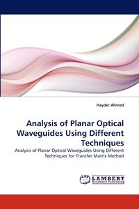 bokomslag Analysis of Planar Optical Waveguides Using Different Techniques