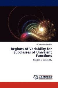 bokomslag Regions of Variability for Subclasses of Univalent Functions