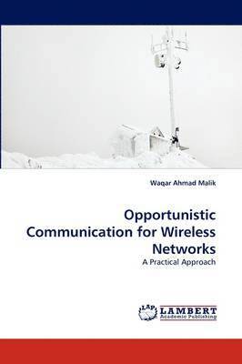 bokomslag Opportunistic Communication for Wireless Networks