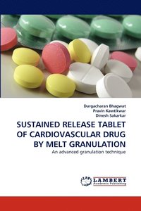 bokomslag Sustained Release Tablet of Cardiovascular Drug by Melt Granulation