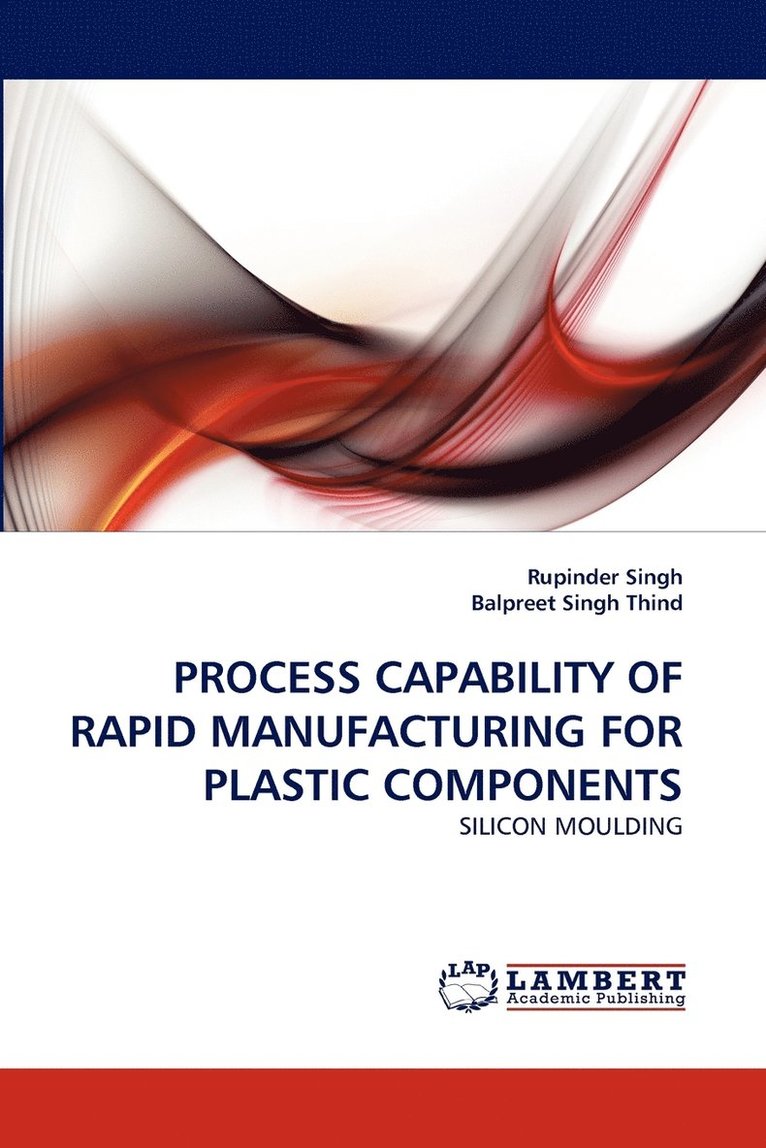 Process Capability of Rapid Manufacturing for Plastic Components 1