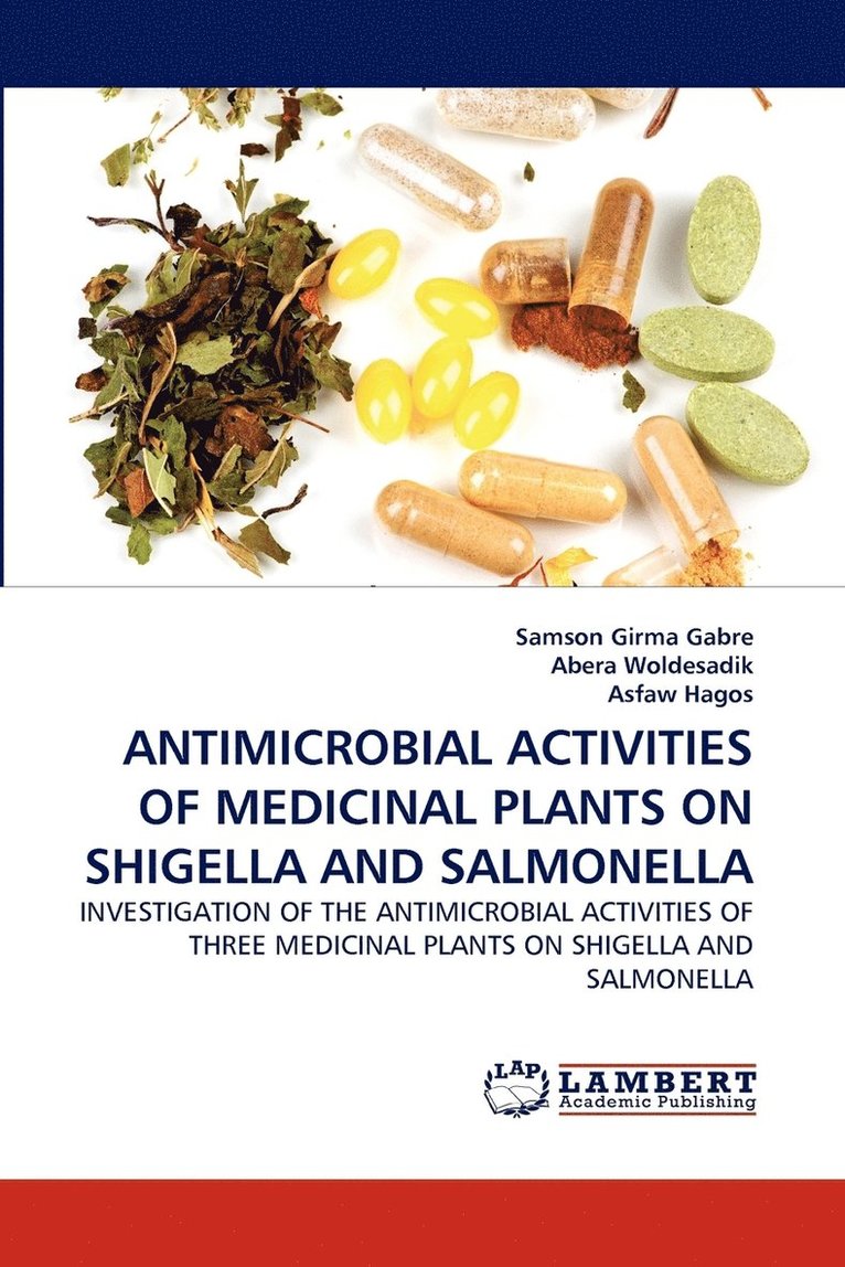 Antimicrobial Activities of Medicinal Plants on Shigella and Salmonella 1