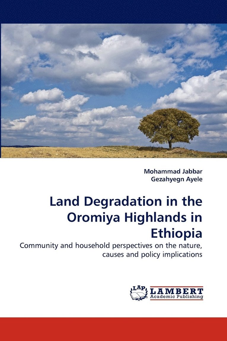 Land Degradation in the Oromiya Highlands in Ethiopia 1